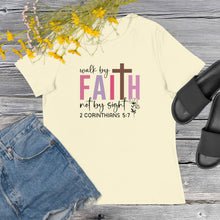 Load image into Gallery viewer, Walk by Faith not by Sight Women's Relaxed T-Shirt