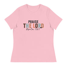 Load image into Gallery viewer, Praise the Lord Women's Relaxed T-Shirt
