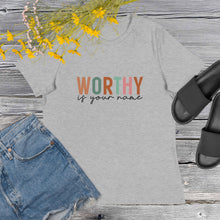 Load image into Gallery viewer, Worthy is your Name Women&#39;s Relaxed T-Shirt
