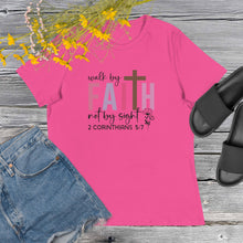 Load image into Gallery viewer, Walk by Faith not by Sight Women&#39;s Relaxed T-Shirt
