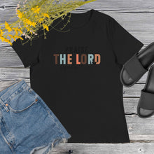 Load image into Gallery viewer, Praise the Lord Women&#39;s Relaxed T-Shirt
