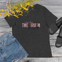 Load image into Gallery viewer, The Truth Women&#39;s Relaxed T-Shirt
