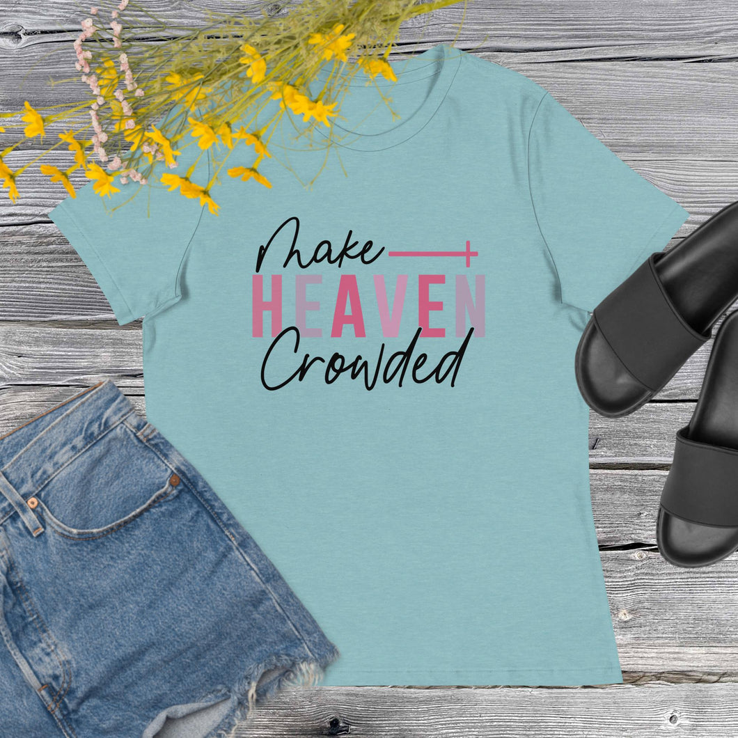 Make Heaven Crowded Women's Relaxed T-Shirt