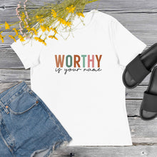 Load image into Gallery viewer, Worthy is your Name Women&#39;s Relaxed T-Shirt
